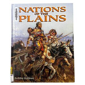 Nations of the Plains Hardcover Bobbie Kalman 2001 Native Americans US History